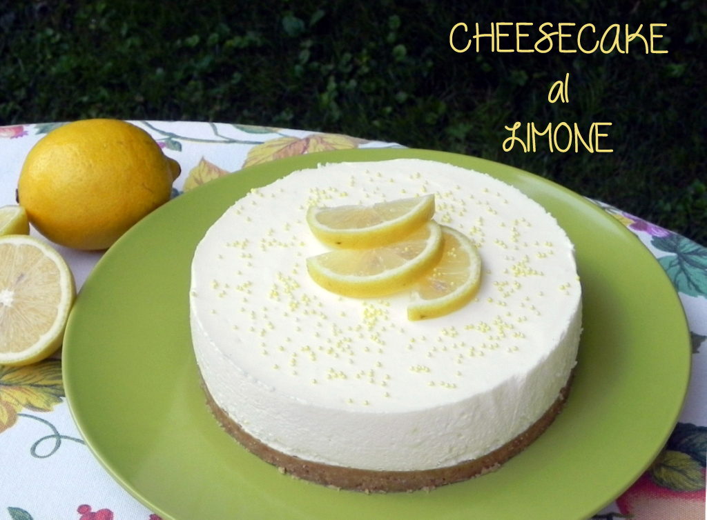 CHEESECAKE al LIMONE (per inaugurare la rubrica “ANTO’.. FA CALDO!)